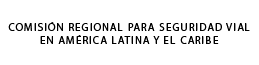 Comisión Regional para Seguridad Vial en América Latina y el Caribe